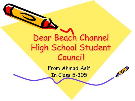 Dear Beach Channel High School Student Council From Ahmad Asif In Class 5-305.