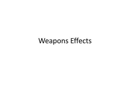 Weapons Effects. Overview Epidemiology of Injuries Mechanism of Injury Antipersonnel Landmines Small Arms.