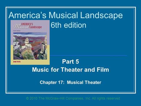 Part 5 Music for Theater and Film Chapter 17: Musical Theater