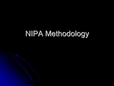 NIPA Methodology. National Income Accounting and the Flow of Funds National income accounting aims to answer two fundamental questions: National income.