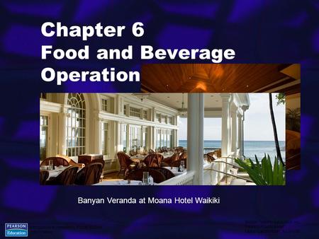 Introduction to Hospitality, Fourth Edition John Walker ©2006 Pearson Education, Inc. Pearson Prentice Hall Upper Saddle River, NJ 07458 Chapter 6 Food.