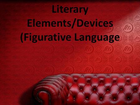 Literary Elements/Devices (Figurative Language. Figurative language is a tool that an author uses to help the reader visualize what is happening in a.