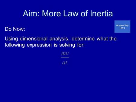 Aim: More Law of Inertia