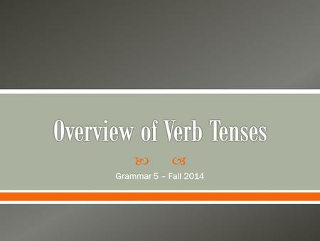 Overview of Verb Tenses