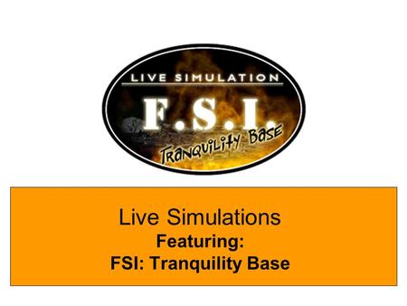 Live Simulations Featuring: FSI: Tranquility Base.