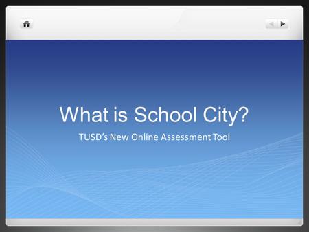 TUSD’s New Online Assessment Tool