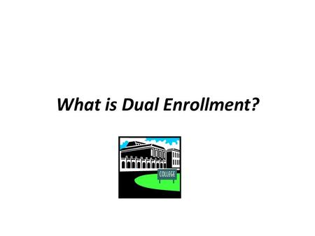 What is Dual Enrollment?. Dual Enrollment courses are offered to Bedford County high school students through Central Virginia Community College. A student.