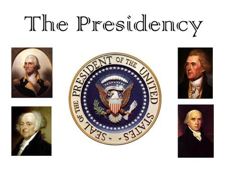 The Presidency. The Roots of the Office of President American colonists distrusted the King to the point that their Articles of Confederation largely.