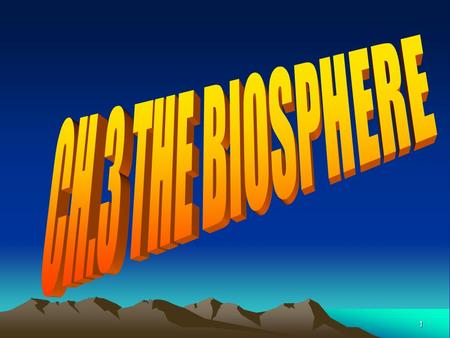 CH.3 THE BIOSPHERE.