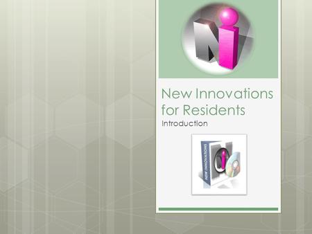 New Innovations for Residents Introduction. Objectives Explore SchedulesResults Track ProceduresDuty Hours Produce Scholarly Activities Journals Resident.