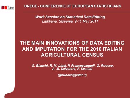 THE MAIN INNOVATIONS OF DATA EDITING AND IMPUTATION FOR THE 2010 ITALIAN AGRICULTURAL CENSUS G. Bianchi, R. M. Lipsi, P. Francescangeli, G. Ruocco, A.
