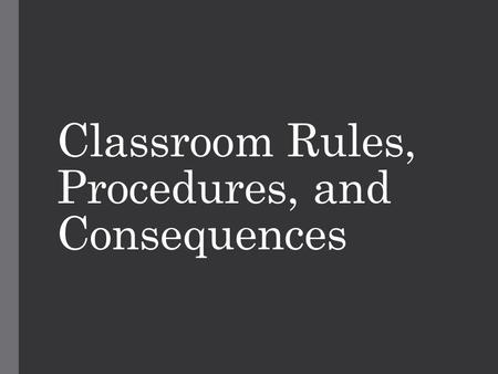 Classroom Rules, Procedures, and Consequences. About Miss Pertschi This is my 8 th year teaching Social Studies and 3 nd at CCA, I am also the SGA advisor.