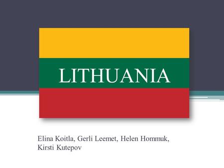 LITHUANIA Elina Koitla, Gerli Leemet, Helen Hommuk, Kirsti Kutepov.