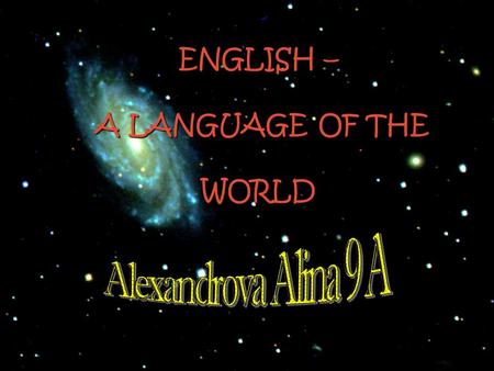 ENGLISH – A LANGUAGE OF THE WORLD