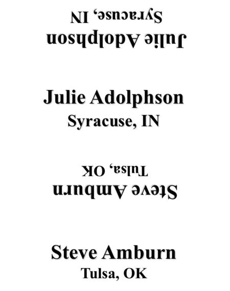 Julie Adolphson Syracuse, IN Steve Amburn Tulsa, OK Julie Adolphson Syracuse, IN Steve Amburn Tulsa, OK.