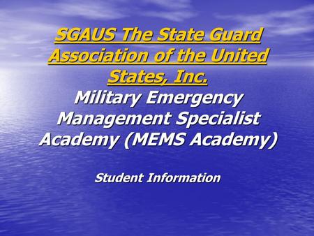 SGAUS The State Guard Association of the United States, Inc. SGAUS The State Guard Association of the United States, Inc. Military Emergency Management.