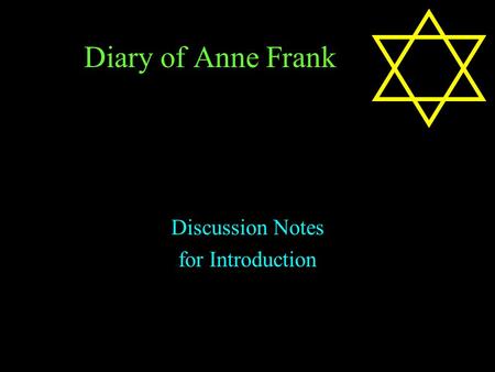 Diary of Anne Frank Discussion Notes for Introduction.