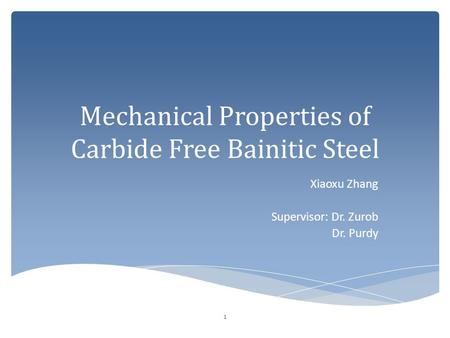 Mechanical Properties of Carbide Free Bainitic Steel
