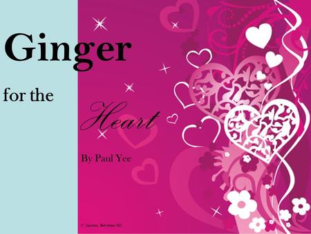 Ginger for the Heart By Paul Yee C. Sanchez, Belvedere MS.