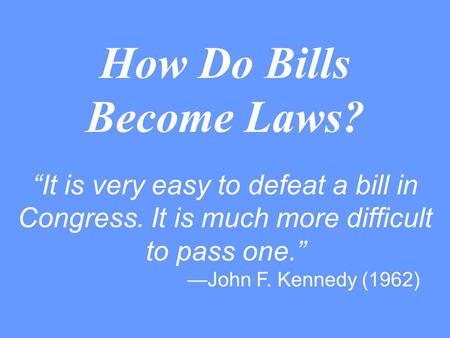 How Do Bills Become Laws?