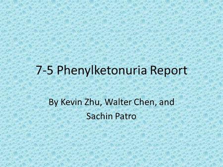 7-5 Phenylketonuria Report