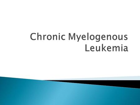  Myeloid Leukemias are heterogenous group of diseases characterized by infiltration of the blood, bone marrow, and other tissues by neoplastic cells.