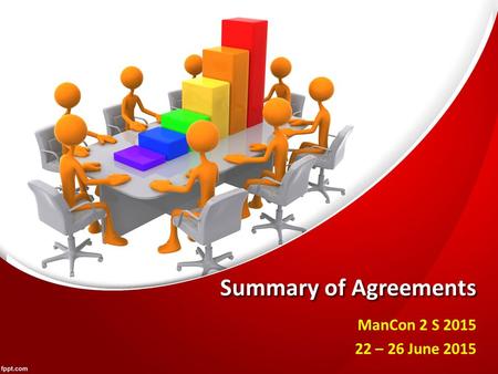 Summary of Agreements ManCon 2 S 2015 22 – 26 June 2015.