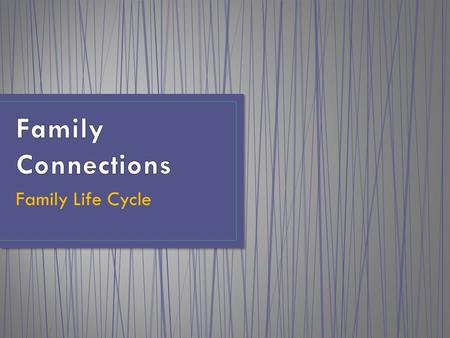 Family Life Cycle. **Handout - Family Life Cycle.