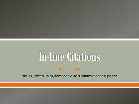  Your guide to using someone else’s information in a paper.