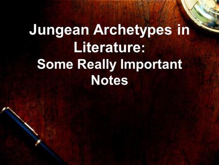 Jungean Archetypes in Literature : Some Really Important Notes.