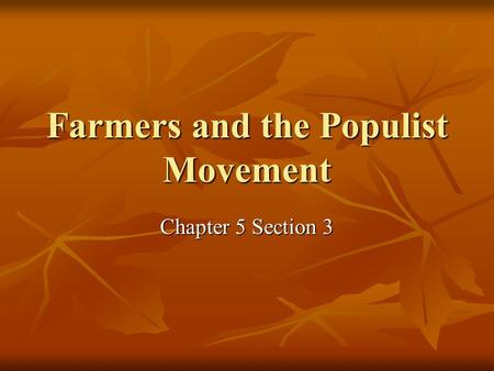 Farmers and the Populist Movement