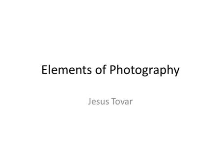 Elements of Photography Jesus Tovar. Depth of field I think it’s depth of field because you cant see much of the background. Owner: ginnerobot License.