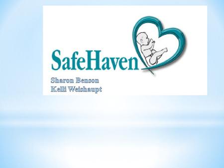 What does the Safe Haven Law provide? The law protects a parent who leaves their baby at a “Safe Haven” location. The parent will not face criminal prosecution.
