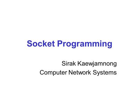 Sirak Kaewjamnong Computer Network Systems