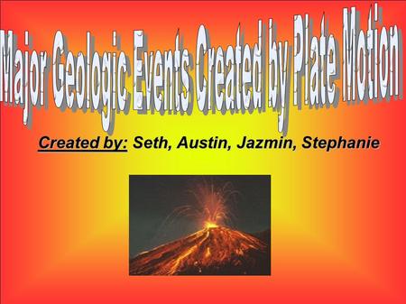 Created by: Seth, Austin, Jazmin, Stephanie. Tectonic mountains - Block faulting - Oceanic crust - Mountain belts - Mountains built by tectonic forces.
