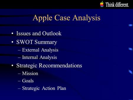 Apple Case Analysis Issues and Outlook SWOT Summary