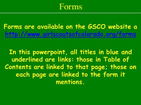 Forms are available on the GSCO website a   In this powerpoint, all titles.