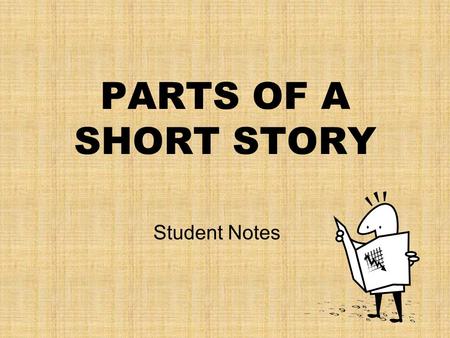PARTS OF A SHORT STORY Student Notes.