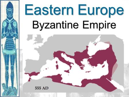 Eastern Europe Byzantine Empire