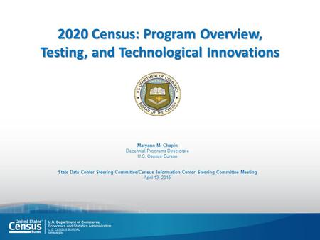 2020 Census: Program Overview, Testing, and Technological Innovations