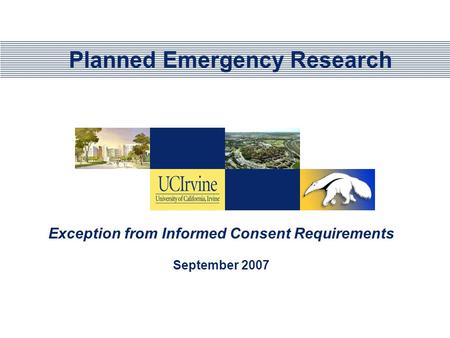 Planned Emergency Research Exception from Informed Consent Requirements September 2007.
