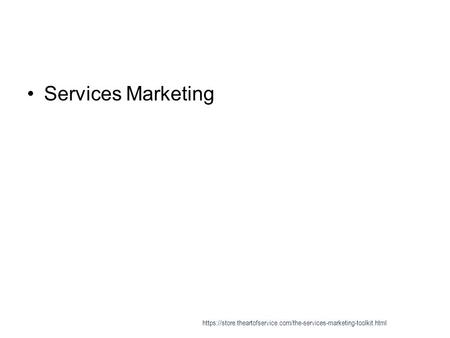 Services Marketing https://store.theartofservice.com/the-services-marketing-toolkit.html.