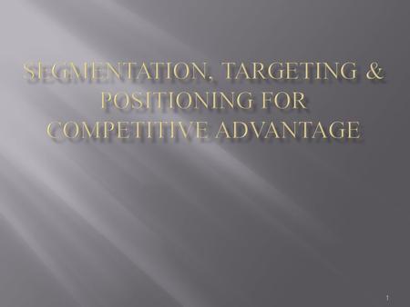 1.  Market orientation as philosophy  Market segmentation  Targeting market  Positioning  Marketing mix 2.