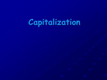 Capitalization.