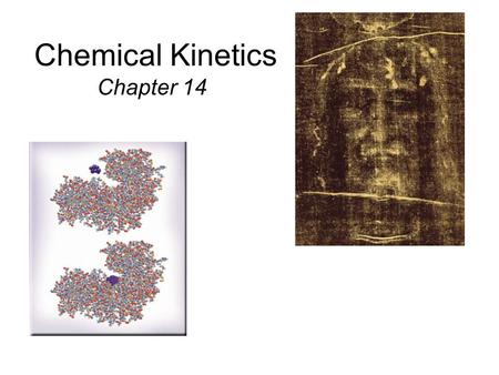 Chemical Kinetics Chapter 14. Reminders Assignment 2 up on ACME, due Jan. 29 (in class) Assignment 3 up now and will be due Mon., Feb. 05 Assignment 4.