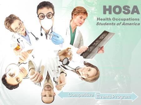 HOSA HOSA Health Occupations Students of AmericaCompetitive Events Program.
