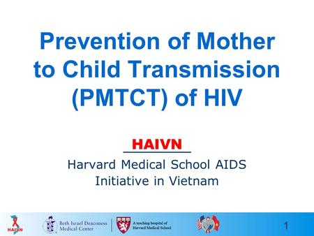Prevention of Mother to Child Transmission (PMTCT) of HIV