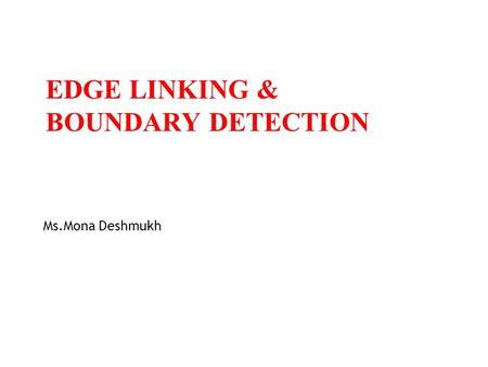 Edge Linking & Boundary Detection