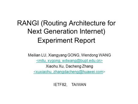 IETF82, TAIWAN Meilian LU, Xiangyang GONG, Wendong WANG 