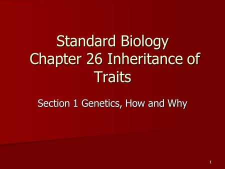 Standard Biology Chapter 26 Inheritance of Traits